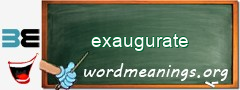 WordMeaning blackboard for exaugurate